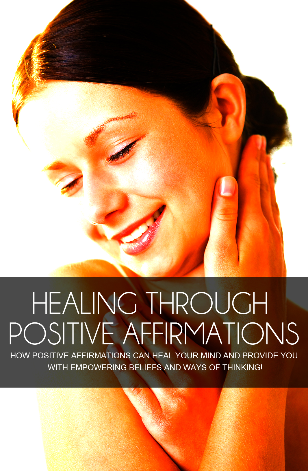 Healing Through Positive Affirmations